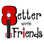 Better With Friends - Madison, WI